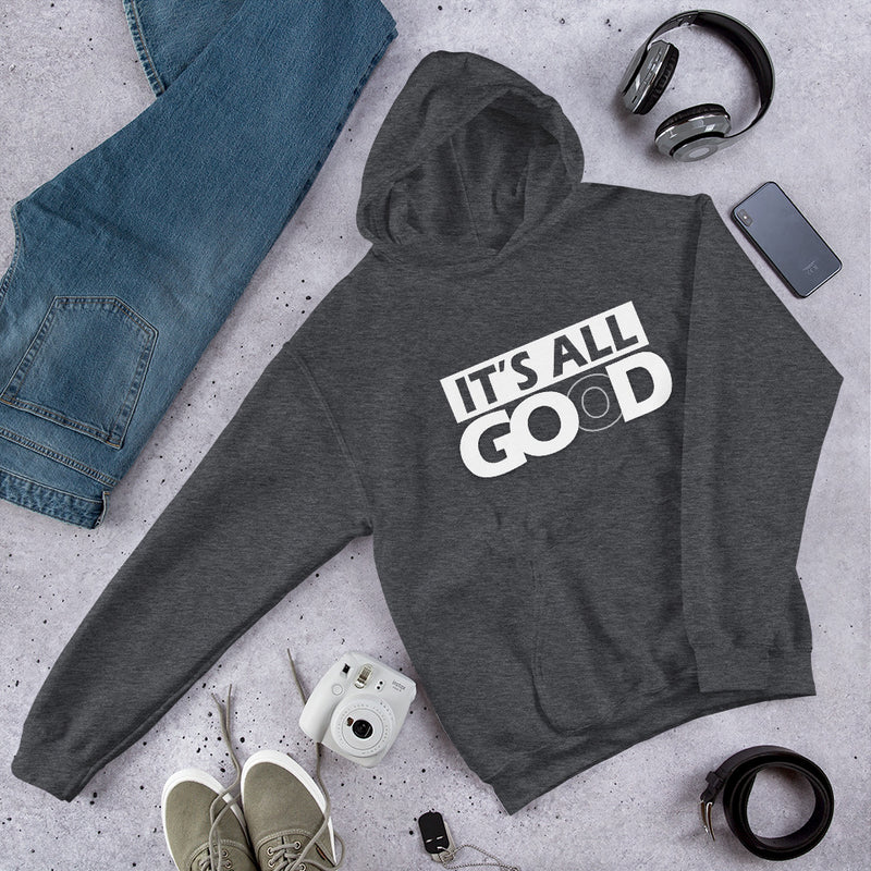 It's All Good Unisex Hoodie